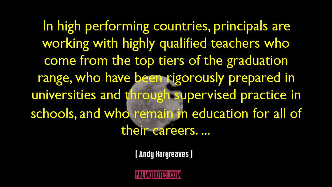 Andy Hargreaves Quotes: In high performing countries, principals