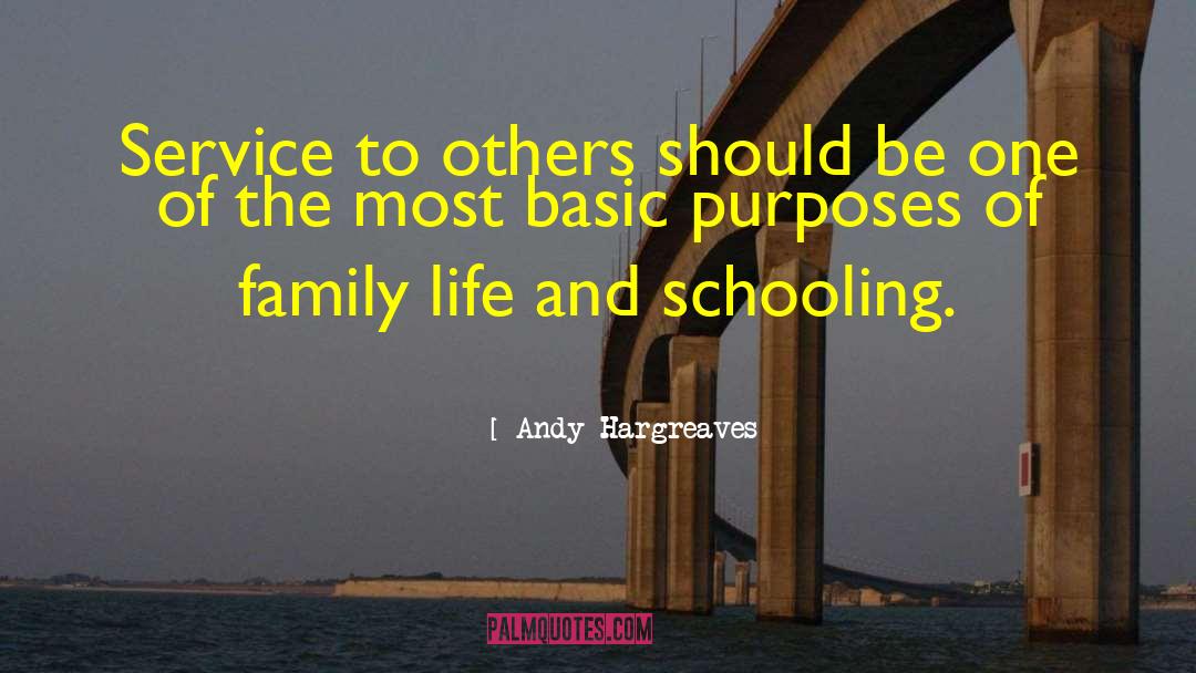 Andy Hargreaves Quotes: Service to others should be