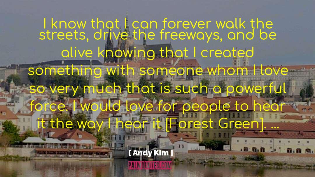 Andy Kim Quotes: I know that I can