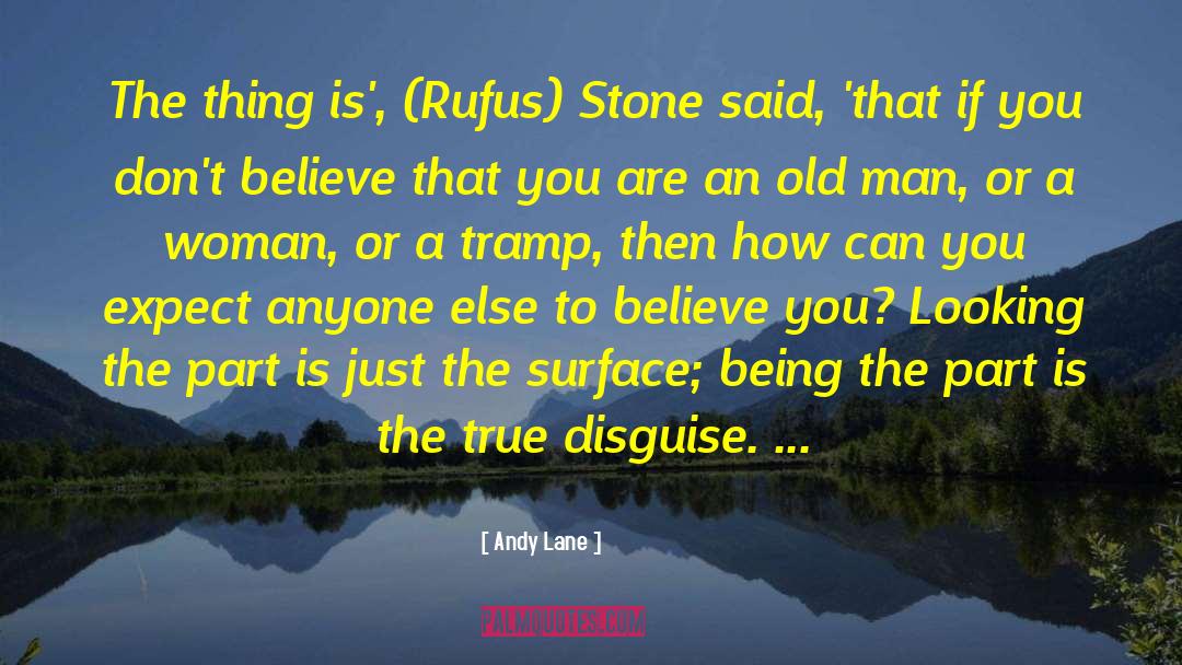 Andy Lane Quotes: The thing is', (Rufus) Stone