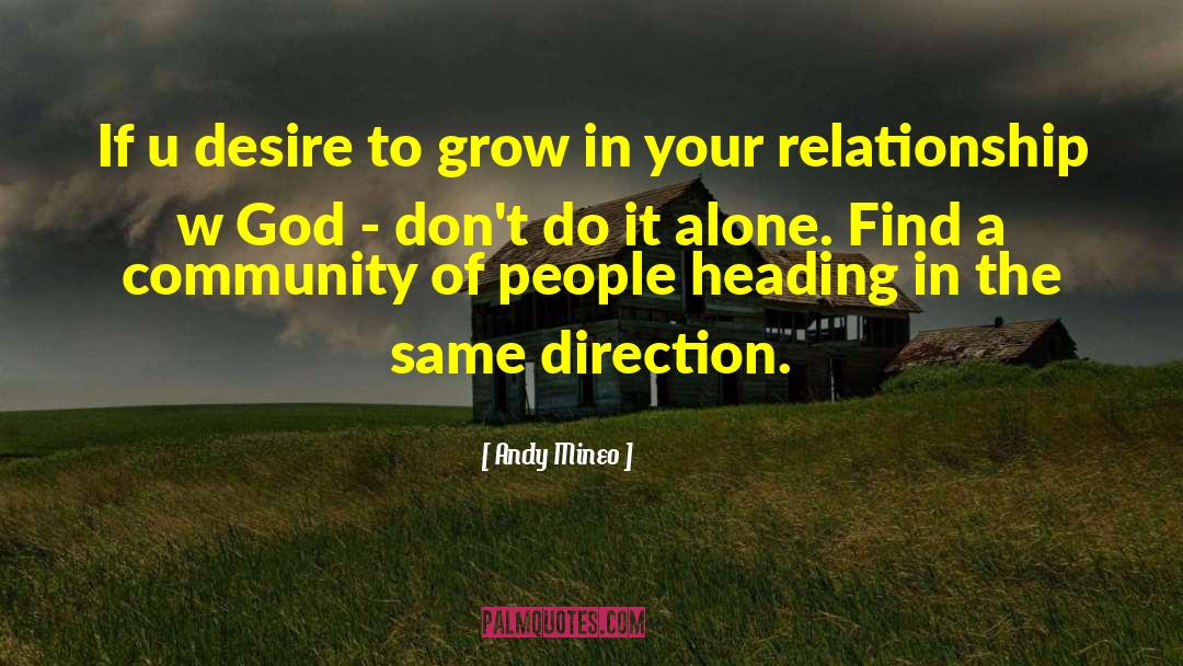 Andy Mineo Quotes: If u desire to grow