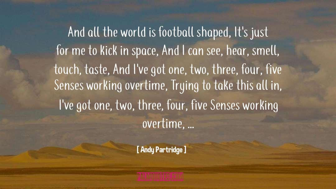 Andy Partridge Quotes: And all the world is
