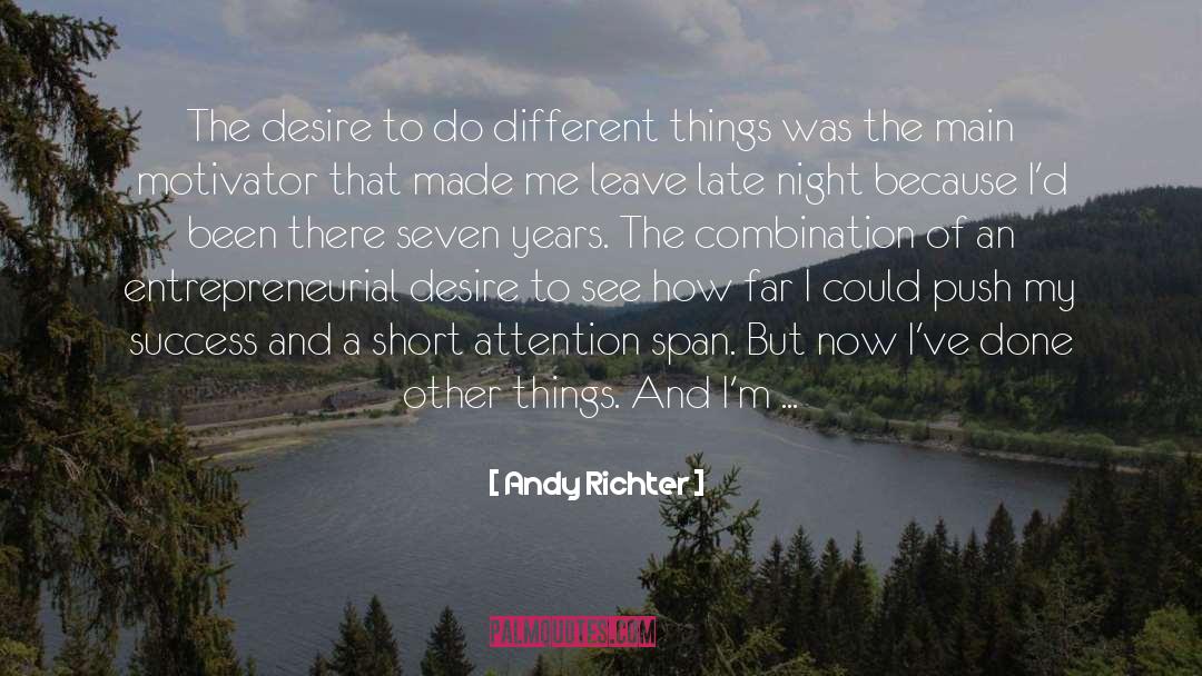 Andy Richter Quotes: The desire to do different