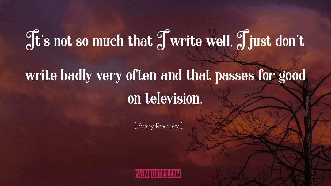 Andy Rooney Quotes: It's not so much that