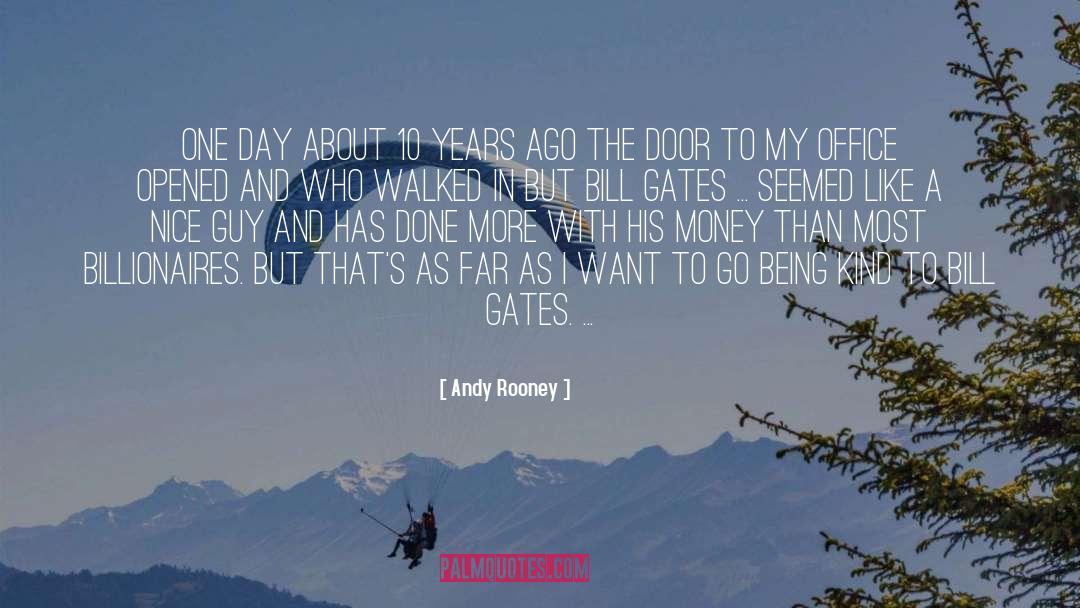 Andy Rooney Quotes: One day about 10 years