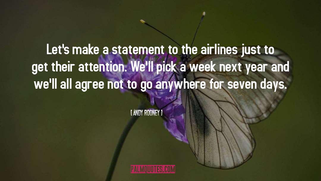 Andy Rooney Quotes: Let's make a statement to