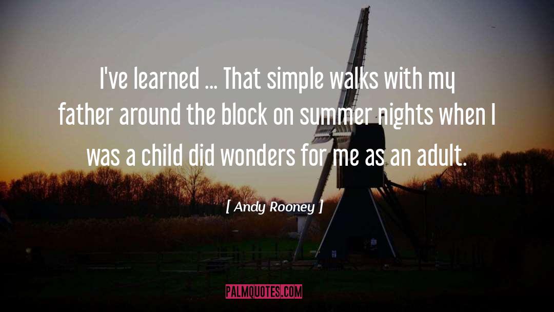 Andy Rooney Quotes: I've learned ... That simple