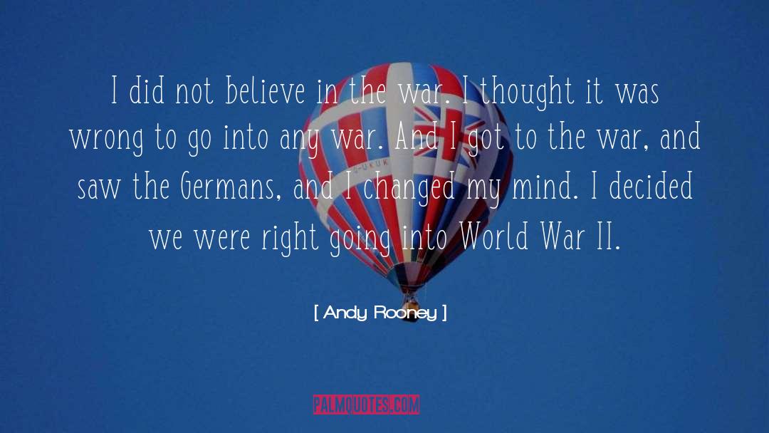 Andy Rooney Quotes: I did not believe in