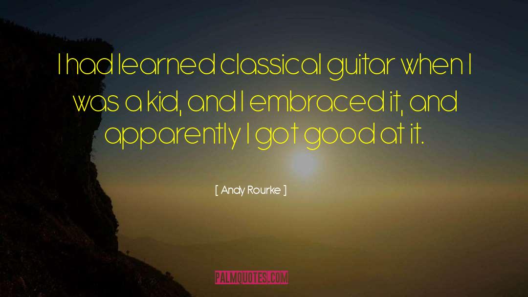 Andy Rourke Quotes: I had learned classical guitar