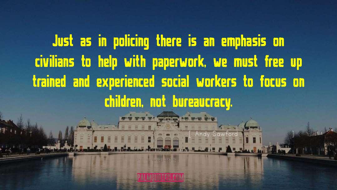 Andy Sawford Quotes: Just as in policing there