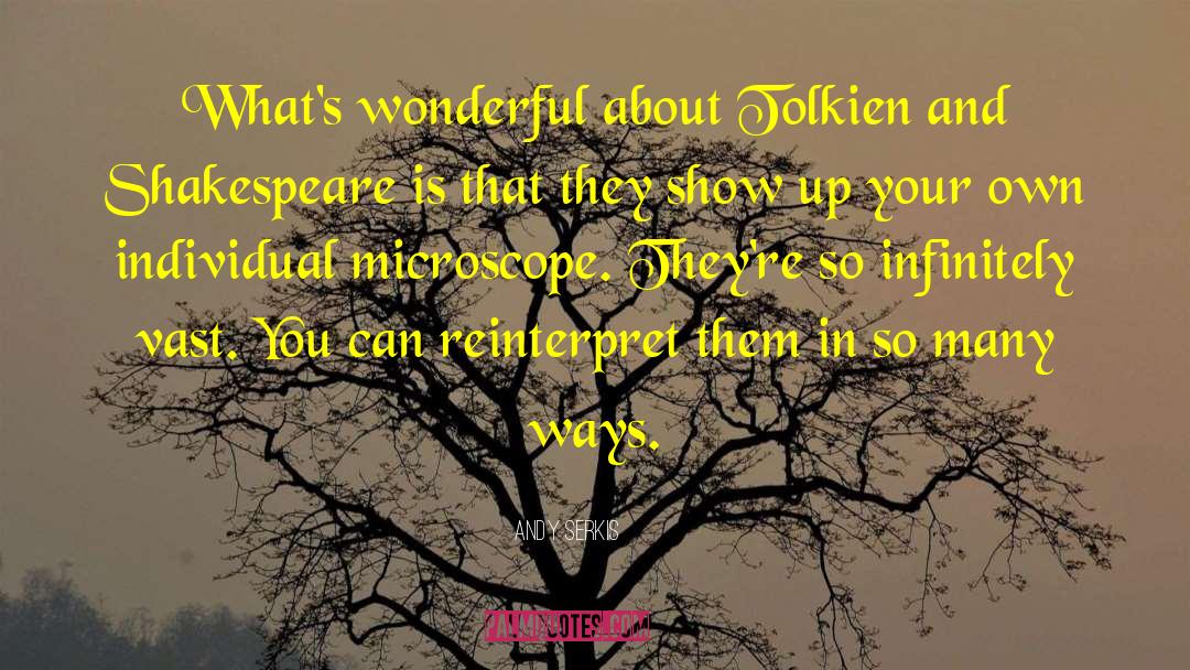 Andy Serkis Quotes: What's wonderful about Tolkien and