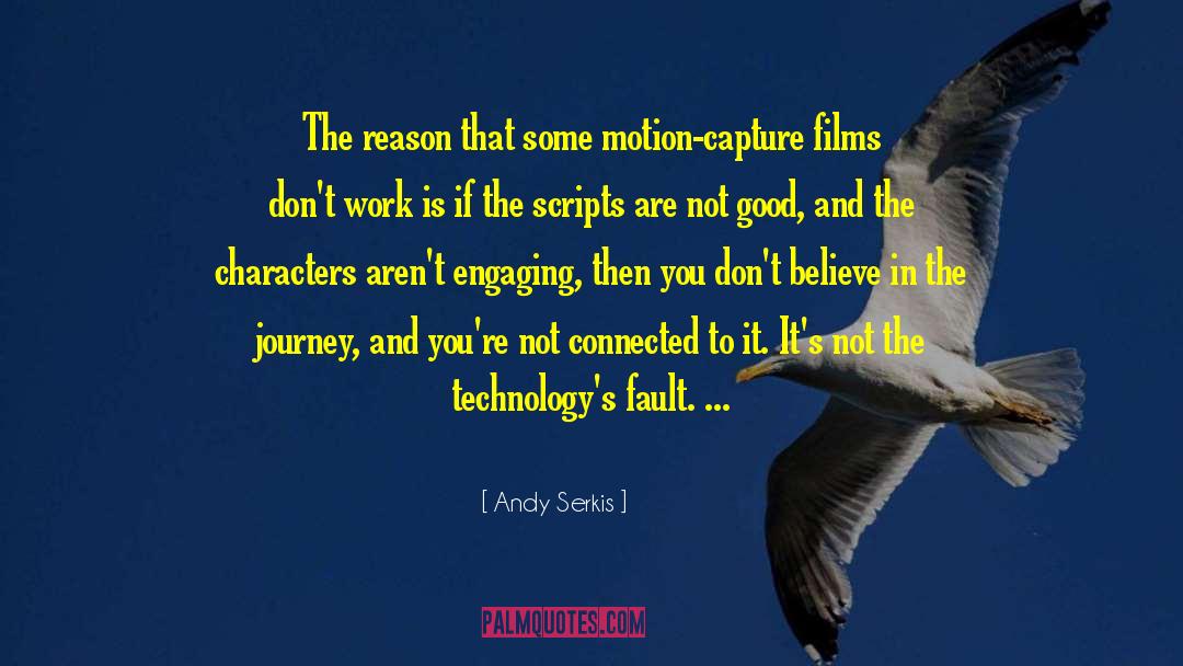 Andy Serkis Quotes: The reason that some motion-capture