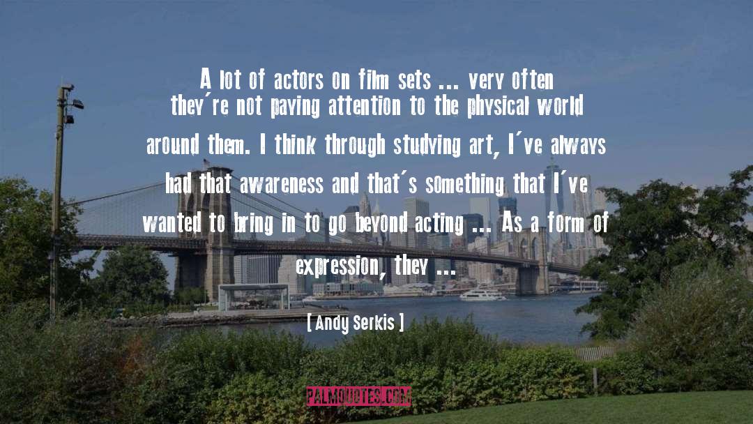 Andy Serkis Quotes: A lot of actors on