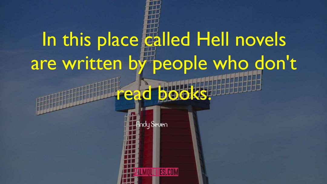Andy Seven Quotes: In this place called Hell
