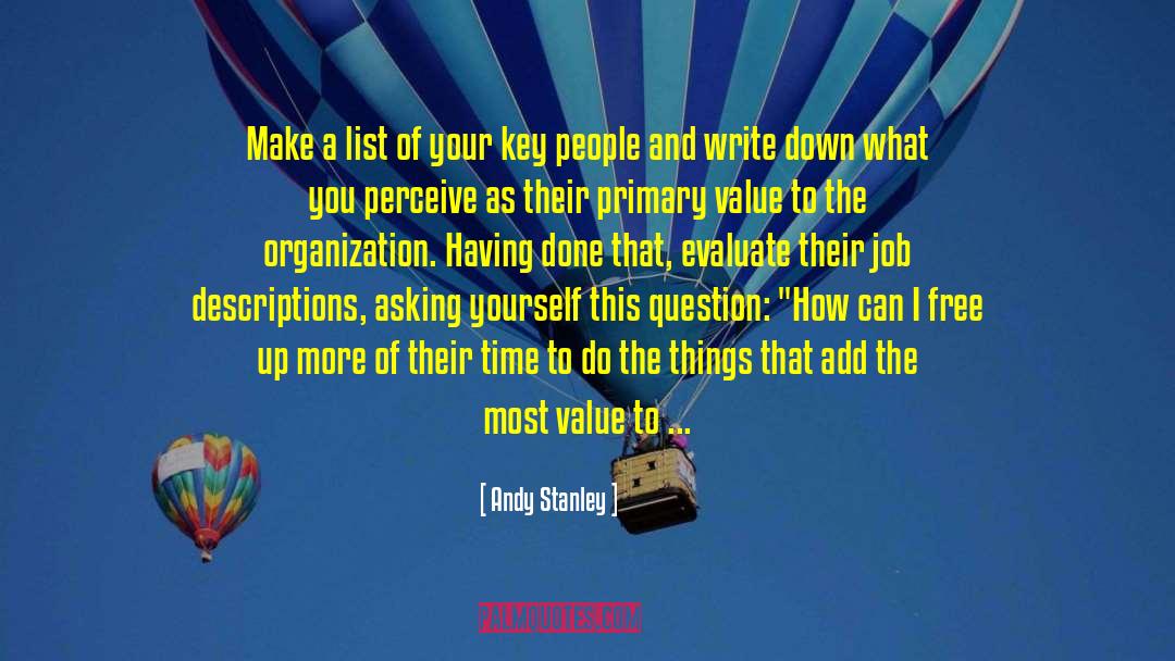 Andy Stanley Quotes: Make a list of your