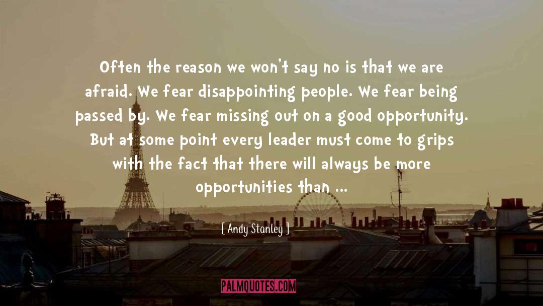 Andy Stanley Quotes: Often the reason we won't