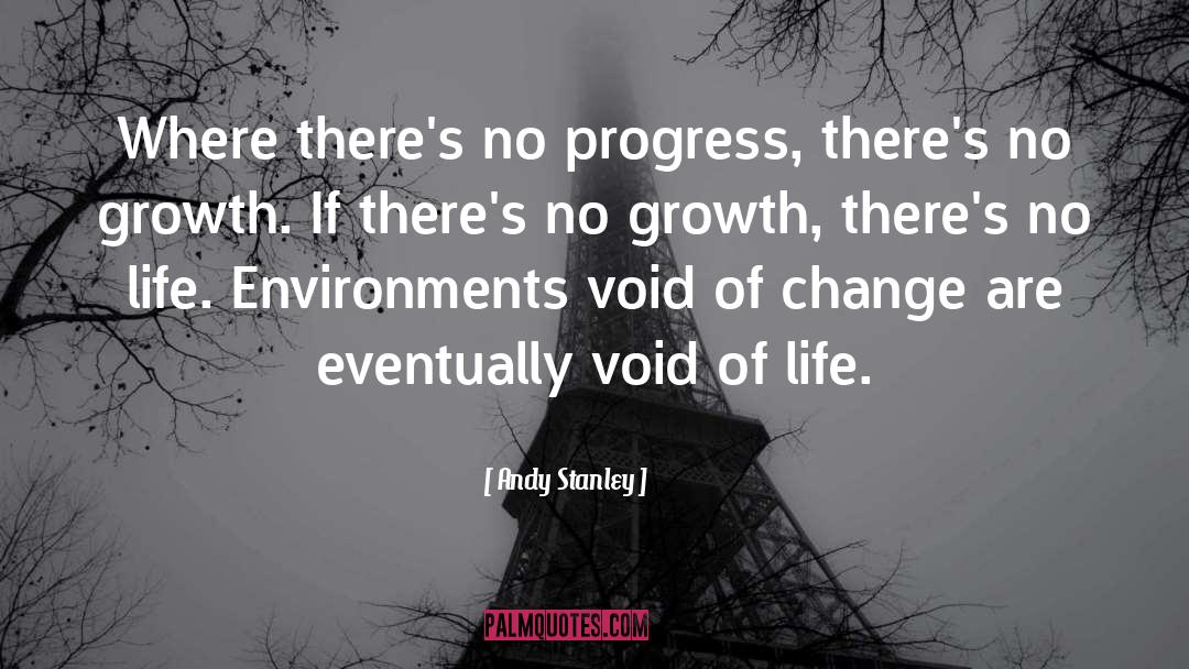 Andy Stanley Quotes: Where there's no progress, there's