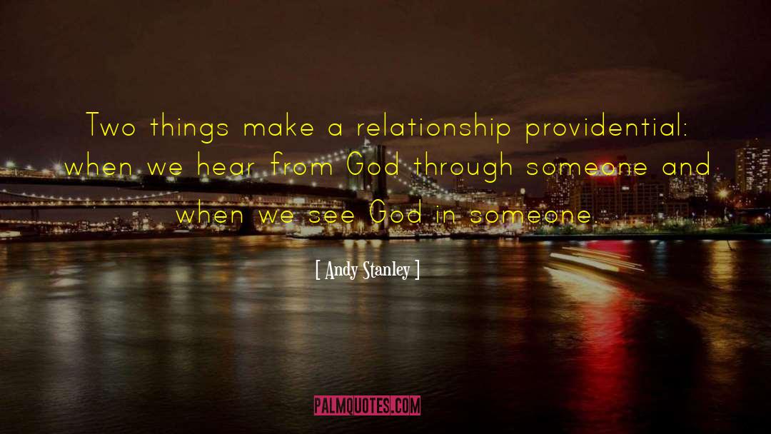 Andy Stanley Quotes: Two things make a relationship