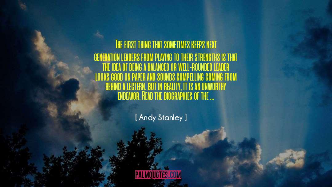 Andy Stanley Quotes: The first thing that sometimes