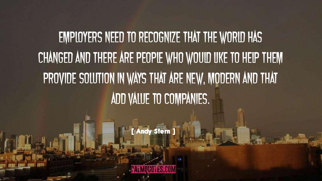 Andy Stern Quotes: Employers need to recognize that