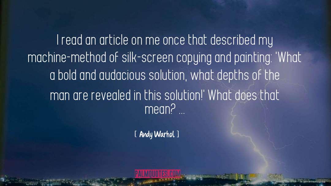 Andy Warhol Quotes: I read an article on