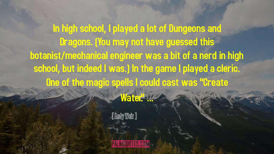 Andy Weir Quotes: In high school, I played