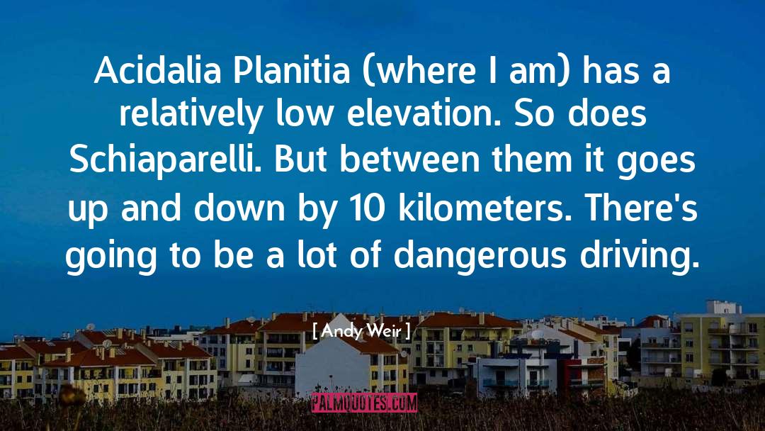 Andy Weir Quotes: Acidalia Planitia (where I am)