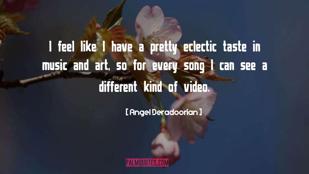 Angel Deradoorian Quotes: I feel like I have