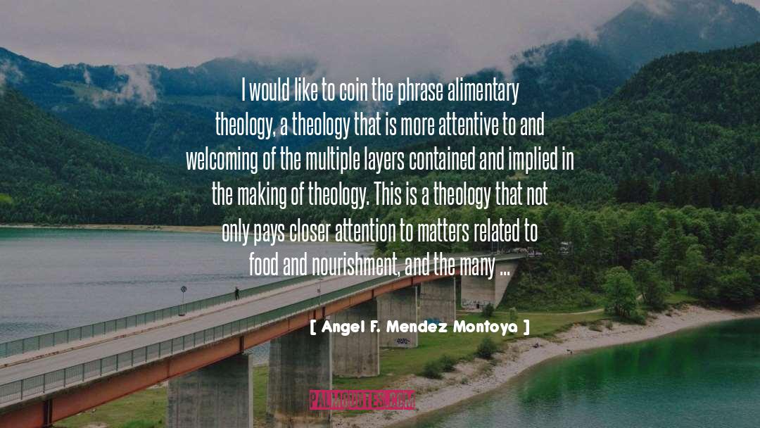 Angel F. Mendez Montoya Quotes: I would like to coin