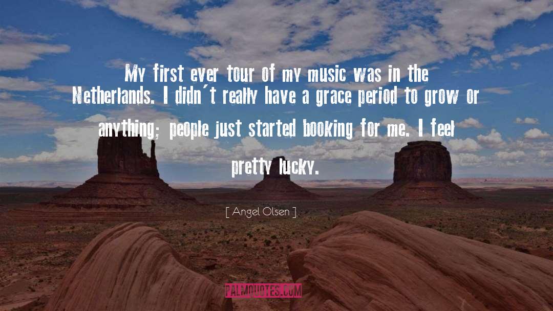 Angel Olsen Quotes: My first ever tour of