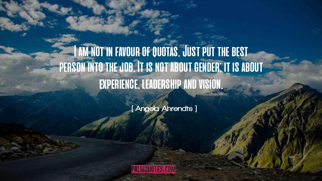 Angela Ahrendts Quotes: I am not in favour