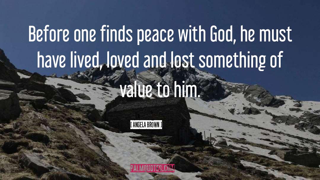 Angela Brown Quotes: Before one finds peace with