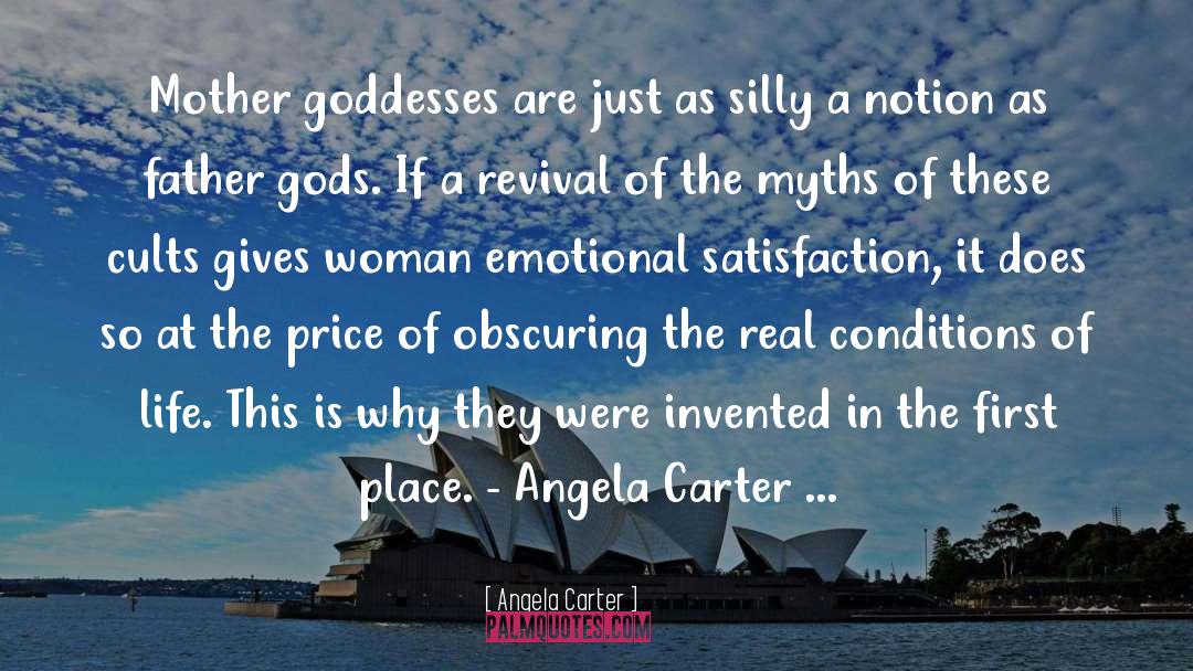 Angela Carter Quotes: Mother goddesses are just as