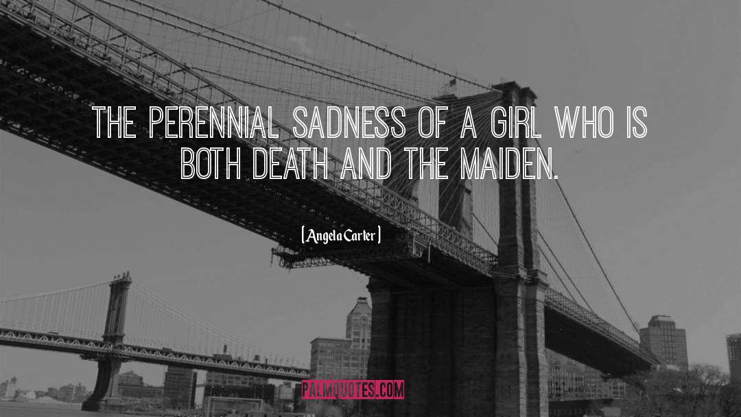 Angela Carter Quotes: The perennial sadness of a