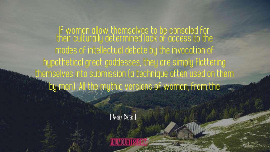 Angela Carter Quotes: If women allow themselves to