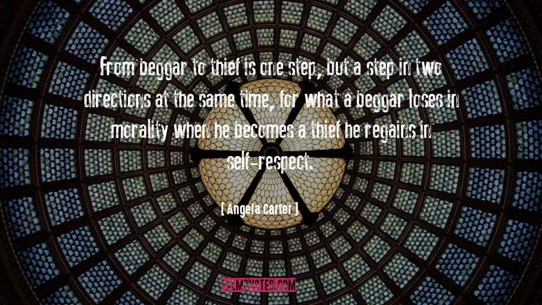 Angela Carter Quotes: From beggar to thief is