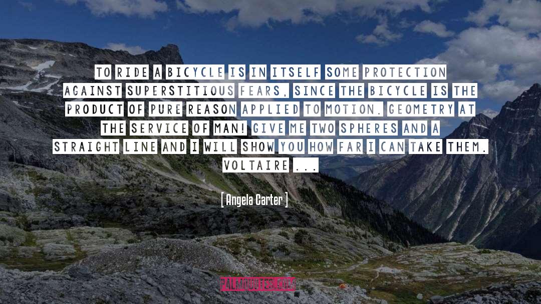 Angela Carter Quotes: To ride a bicycle is