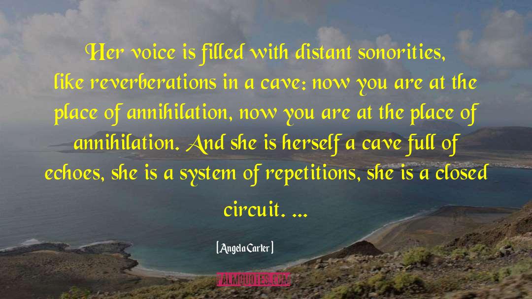 Angela Carter Quotes: Her voice is filled with