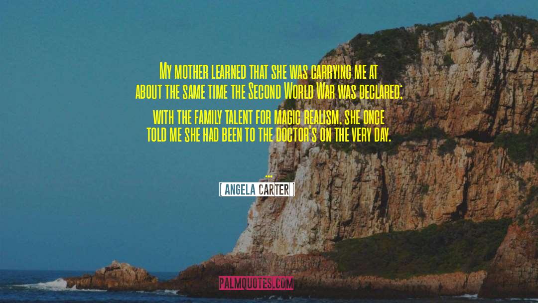 Angela Carter Quotes: My mother learned that she