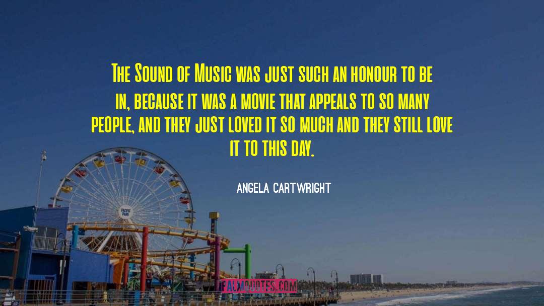 Angela Cartwright Quotes: The Sound of Music was