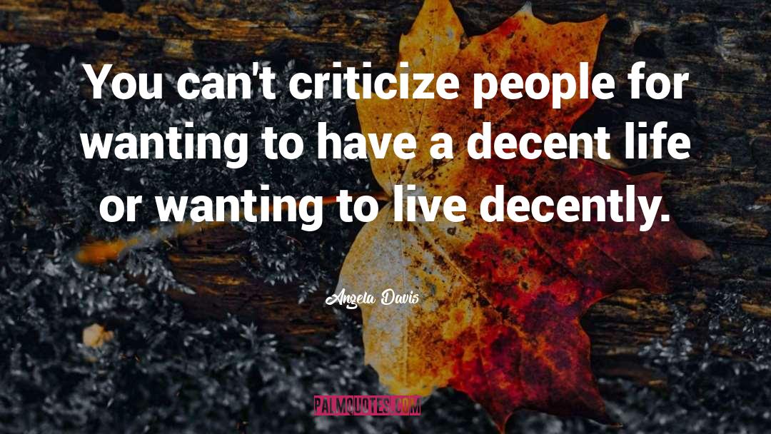 Angela Davis Quotes: You can't criticize people for