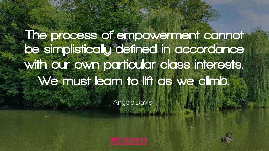 Angela Davis Quotes: The process of empowerment cannot