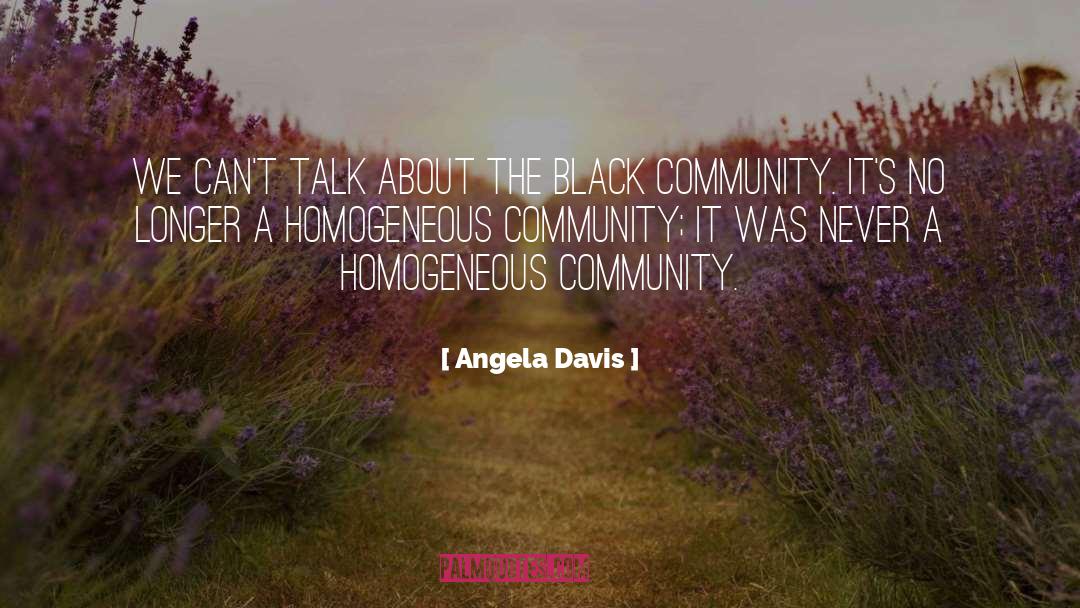 Angela Davis Quotes: We can't talk about the