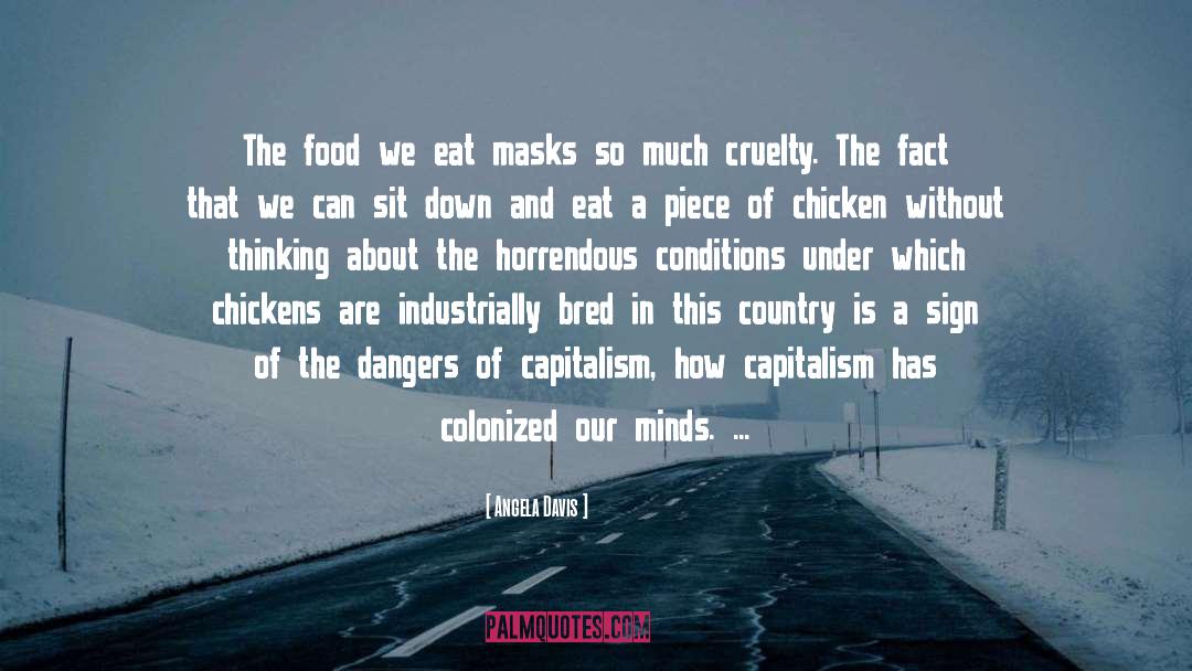 Angela Davis Quotes: The food we eat masks