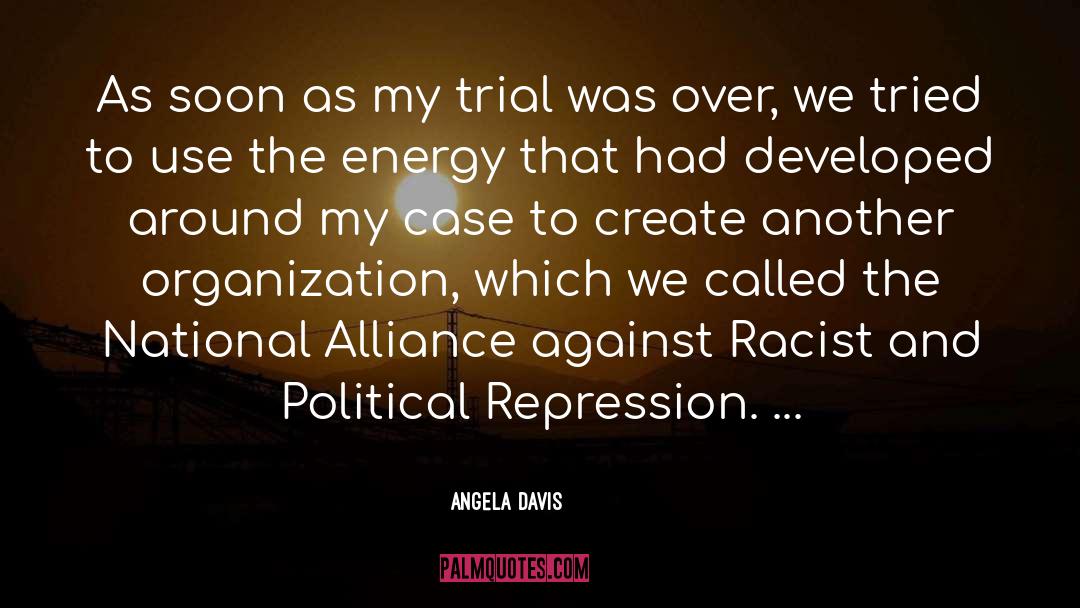 Angela Davis Quotes: As soon as my trial