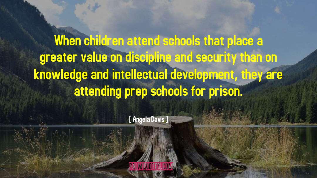 Angela Davis Quotes: When children attend schools that