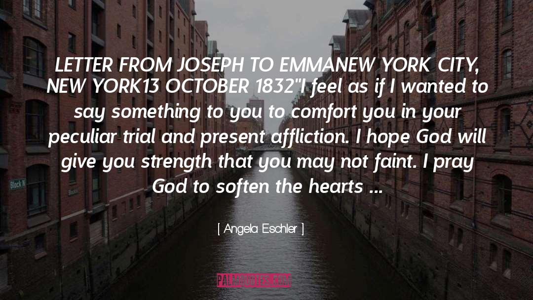 Angela Eschler Quotes: LETTER FROM JOSEPH TO EMMA<br