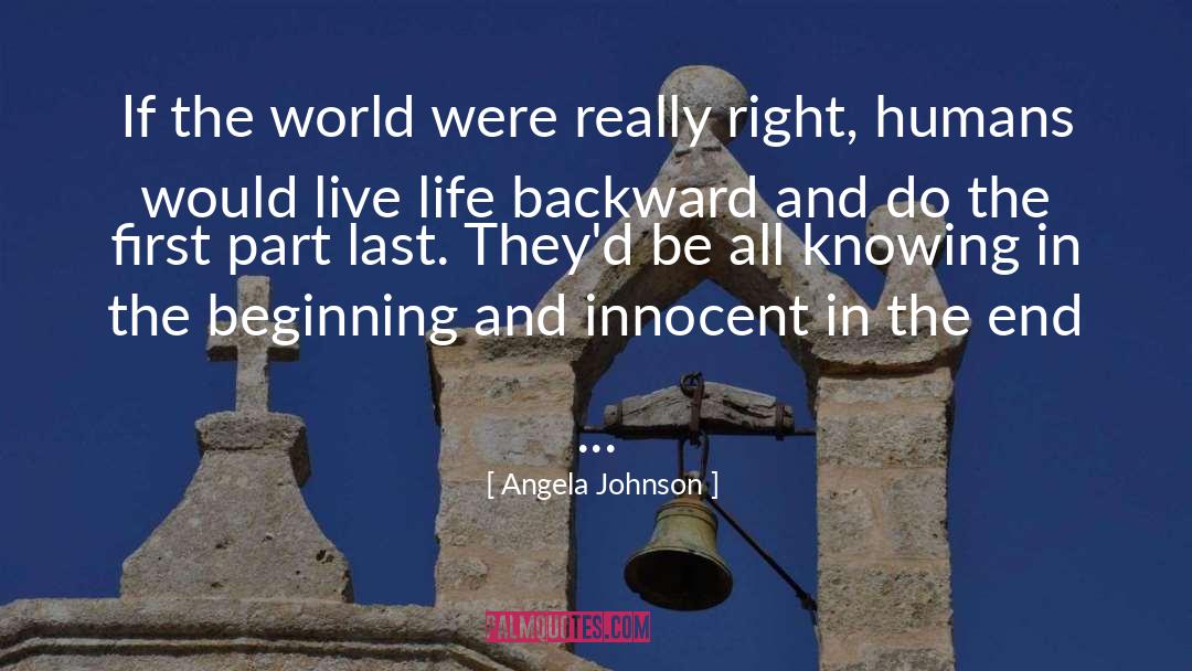 Angela Johnson Quotes: If the world were really