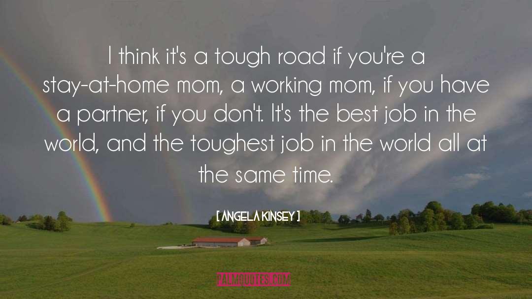 Angela Kinsey Quotes: I think it's a tough
