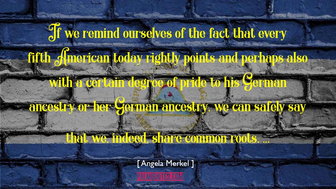 Angela Merkel Quotes: If we remind ourselves of